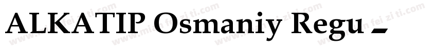 ALKATIP Osmaniy Regu字体转换